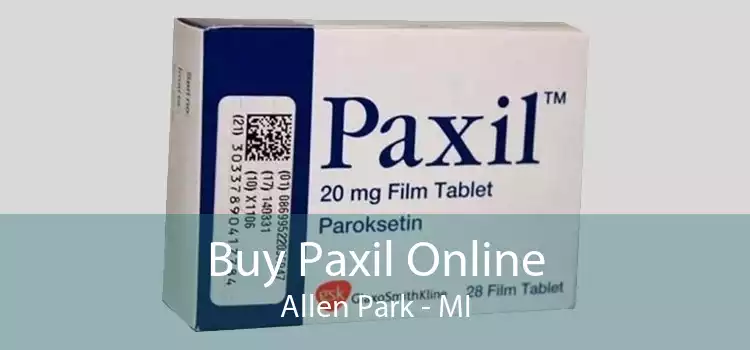 Buy Paxil Online Allen Park - MI