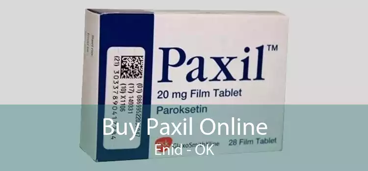 Buy Paxil Online Enid - OK