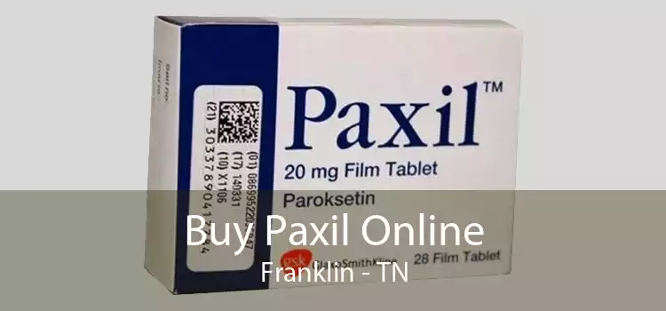 Buy Paxil Online Franklin - TN