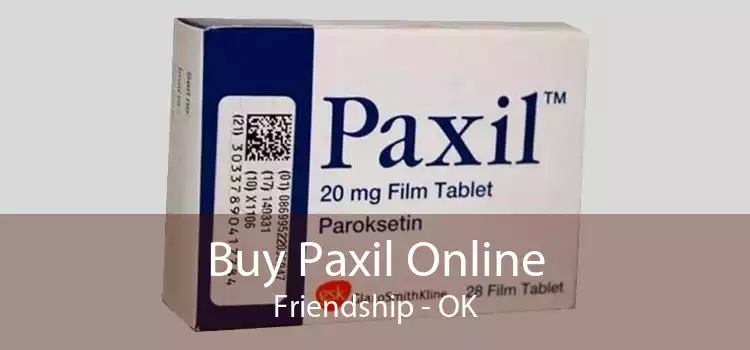 Buy Paxil Online Friendship - OK