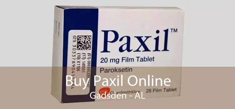 Buy Paxil Online Gadsden - AL