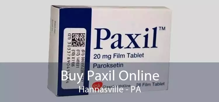 Buy Paxil Online Hannasville - PA
