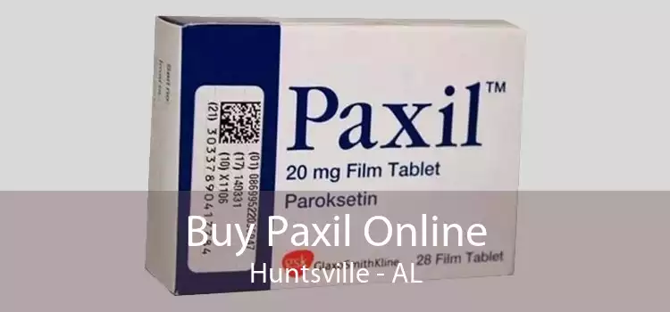 Buy Paxil Online Huntsville - AL
