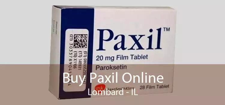 Buy Paxil Online Lombard - IL