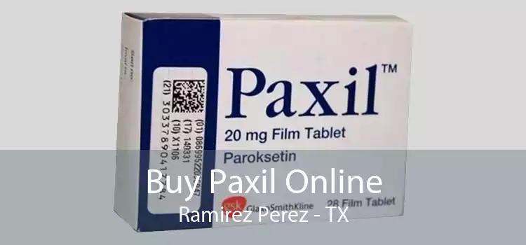 Buy Paxil Online Ramirez Perez - TX