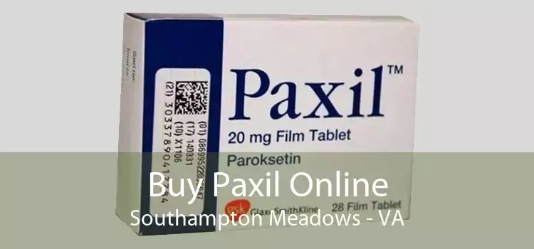 Buy Paxil Online Southampton Meadows - VA