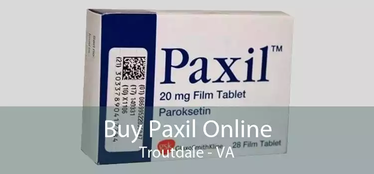 Buy Paxil Online Troutdale - VA