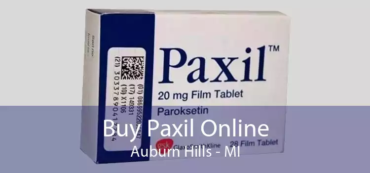 Buy Paxil Online Auburn Hills - MI