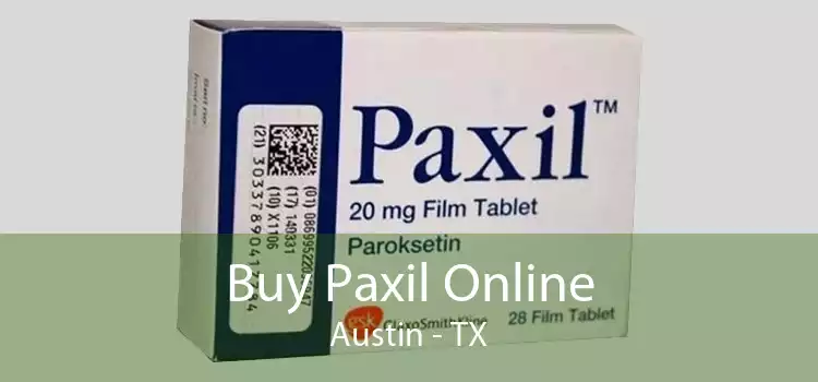 Buy Paxil Online Austin - TX