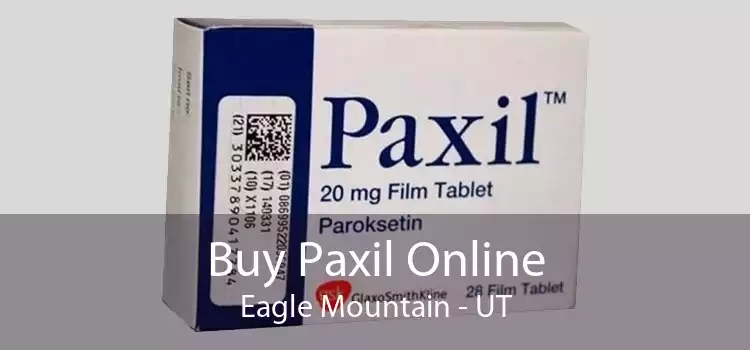 Buy Paxil Online Eagle Mountain - UT