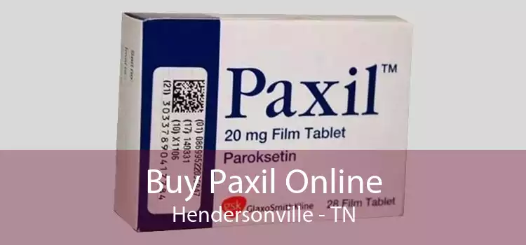 Buy Paxil Online Hendersonville - TN