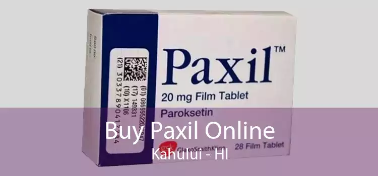 Buy Paxil Online Kahului - HI