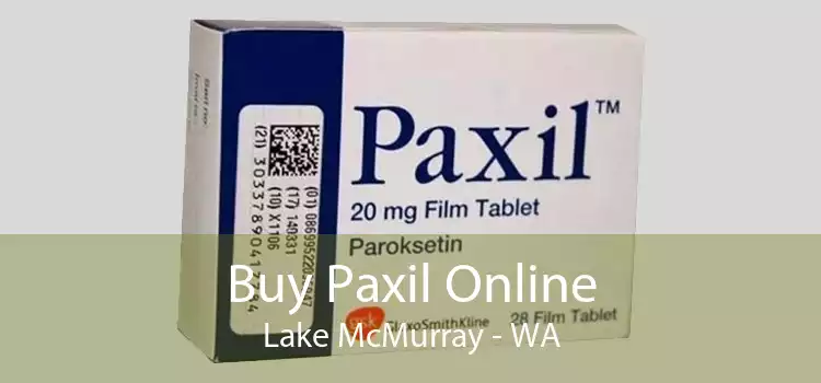 Buy Paxil Online Lake McMurray - WA