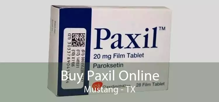 Buy Paxil Online Mustang - TX