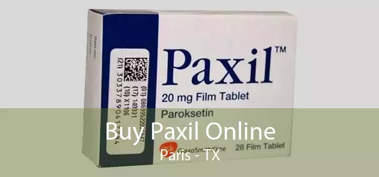Buy Paxil Online Paris - TX