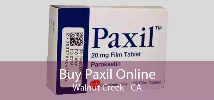 Buy Paxil Online Walnut Creek - CA