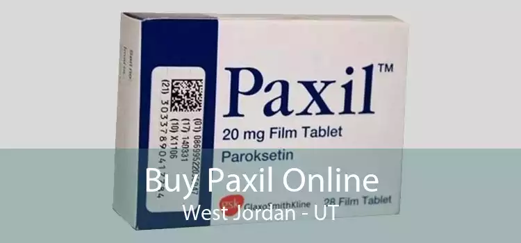 Buy Paxil Online West Jordan - UT
