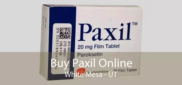 Buy Paxil Online White Mesa - UT